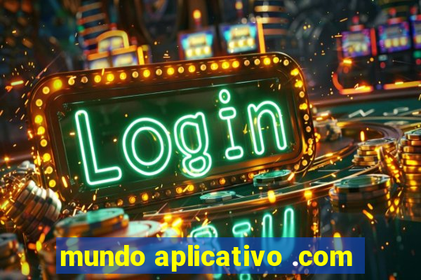 mundo aplicativo .com